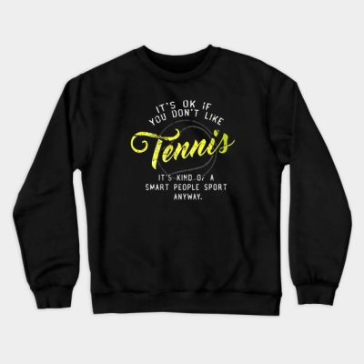 Tennis Quote Crewneck Sweatshirt Official Tennis Merch