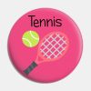 Tennis Pin Official Tennis Merch