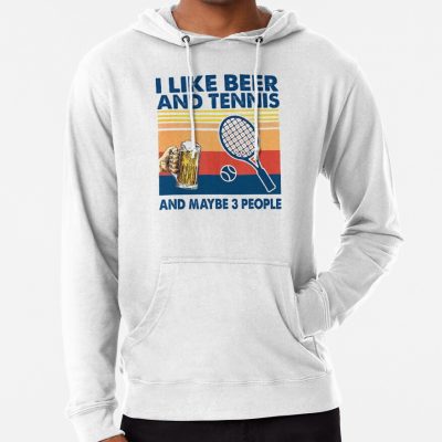 I Like Beer And Tennis Maybe 3 People Hoodie Official Tennis Merch