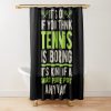 Funny Tennis Shower Curtain Official Tennis Merch